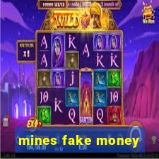 mines fake money